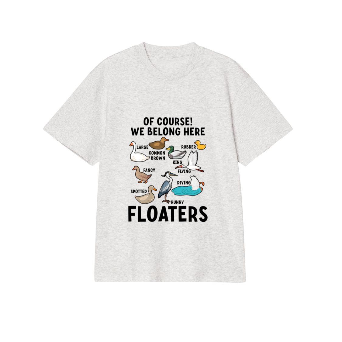 Funny Animals Birds Floaters We Belong Here_1 T-Shirt
