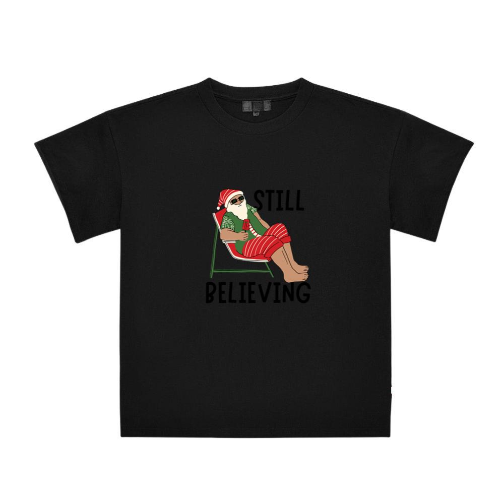 I Still Believe In Santa Funny Unisex Top T-Shirts