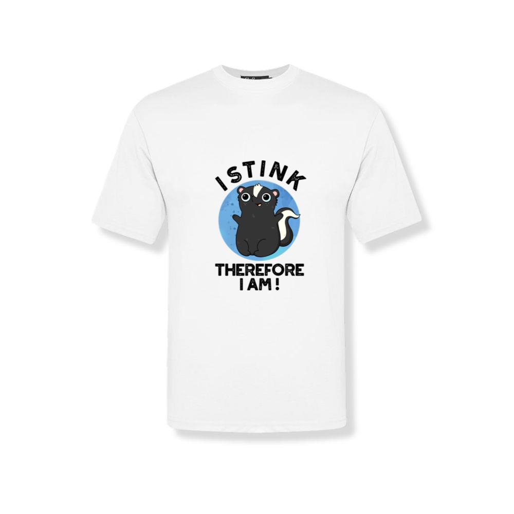 I Stink Therefore I Am Cute Animal Skunk T-Shirts