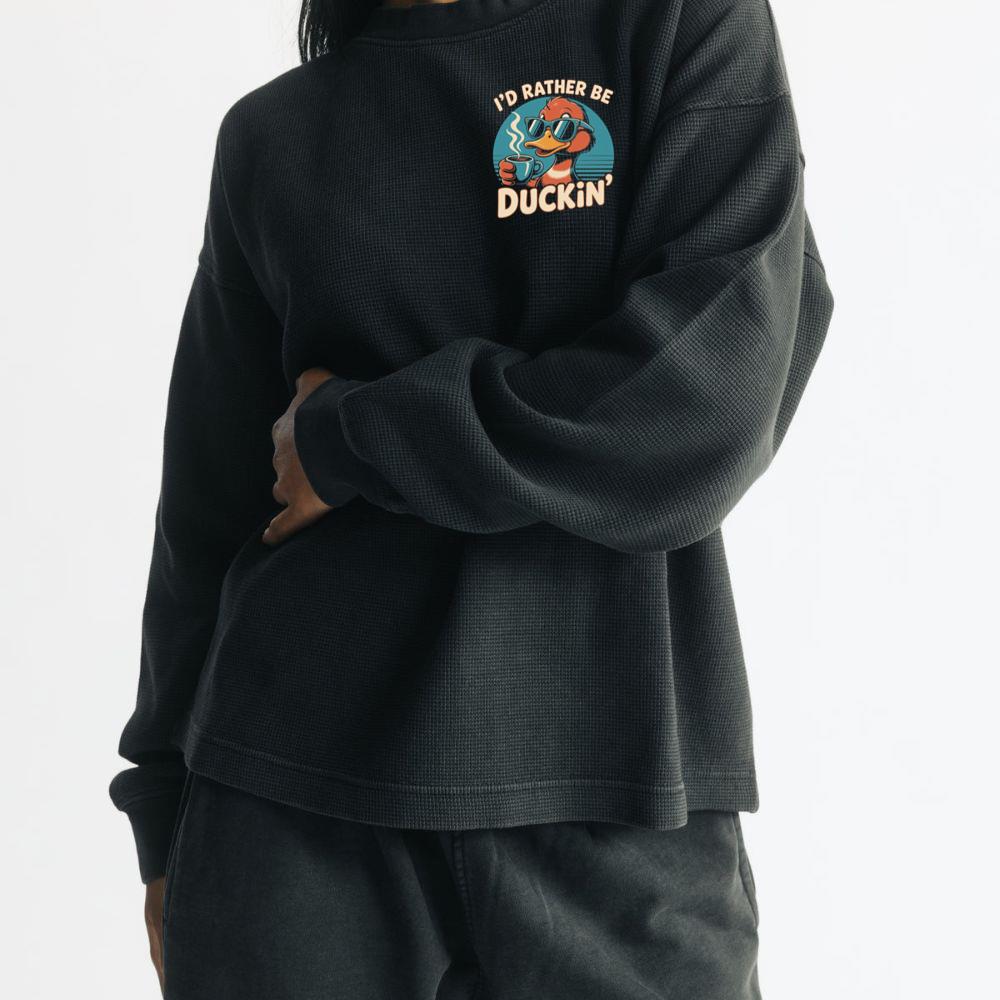 Id Rather Be Duckin Funny Duck Coffee Graphic Sweatshirt
