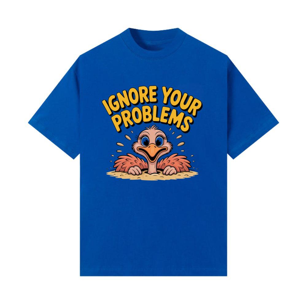 Ignore Your Problems Funny Cartoon Bird T-Shirt