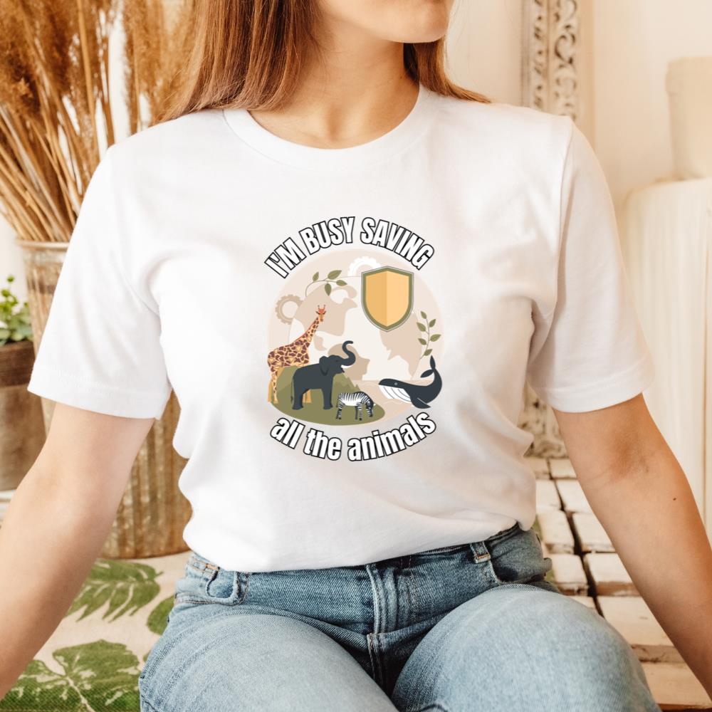 I'm busy saving all the animals T-Shirt