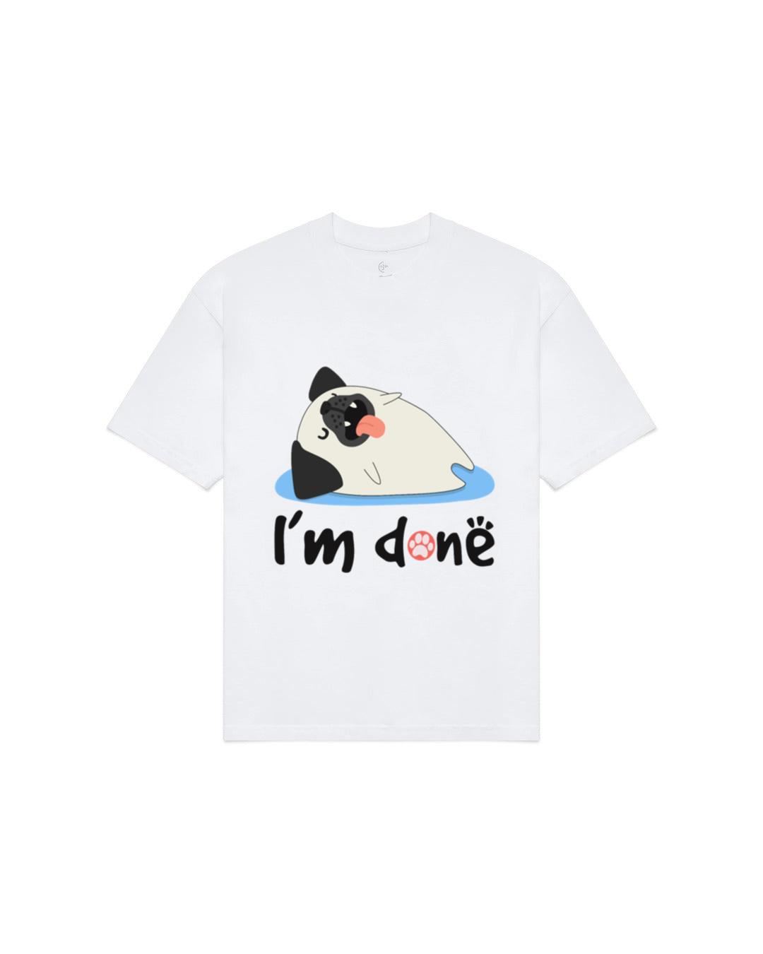 I'm Done Nope Not Today Pug Funny Animal Shirt T-Shirts
