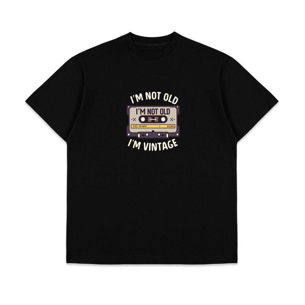Im Not Old Im Vintage T-Shirts