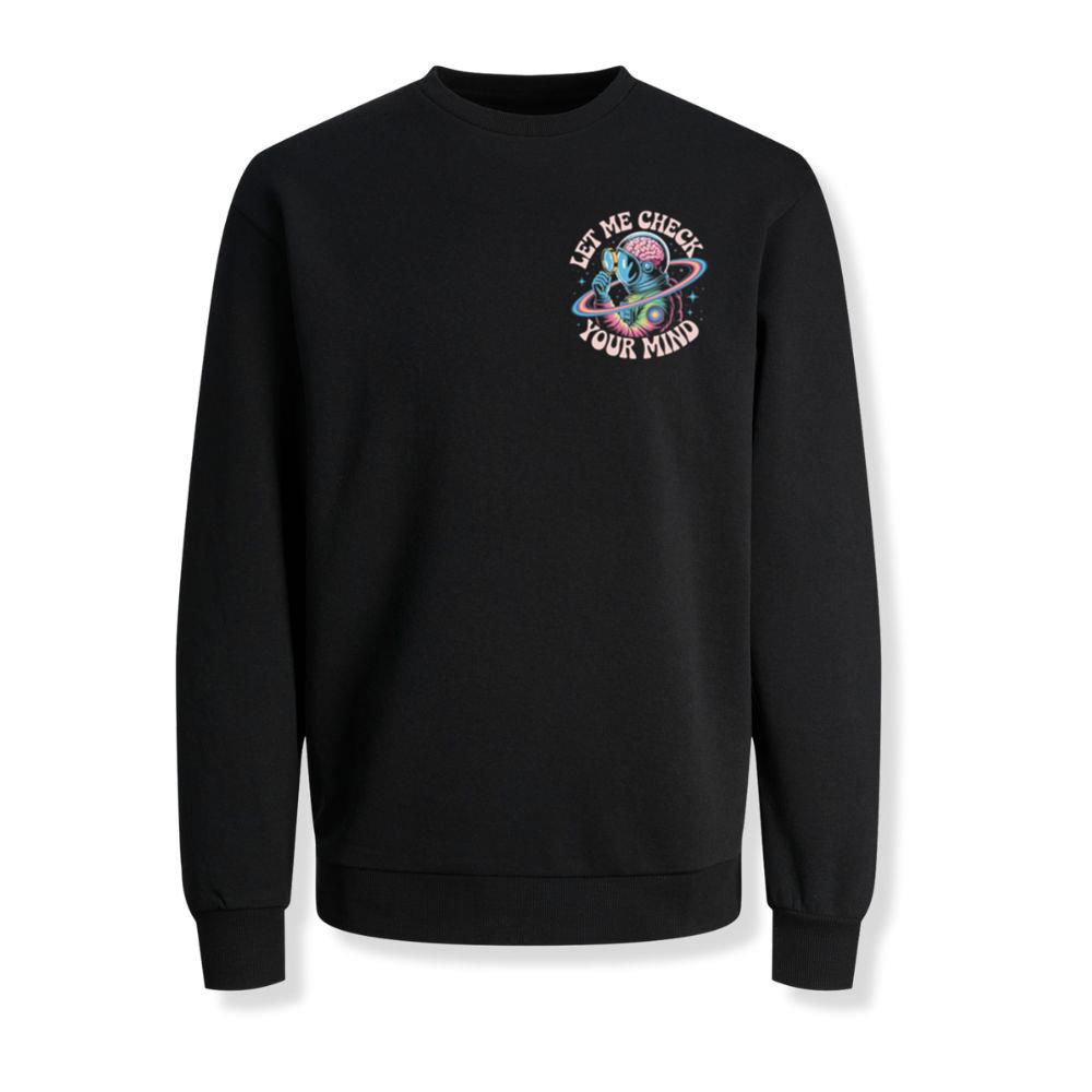 Let Me Check Your Mind Cosmic Astronaut Design for Creative Souls Sweatshirts