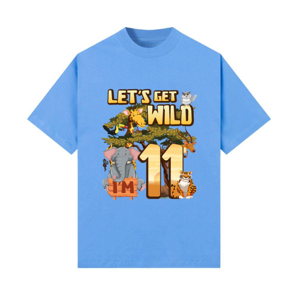 Let's Be Wild I'm 11 _ Safari Animal Birthday _ T-Shirt