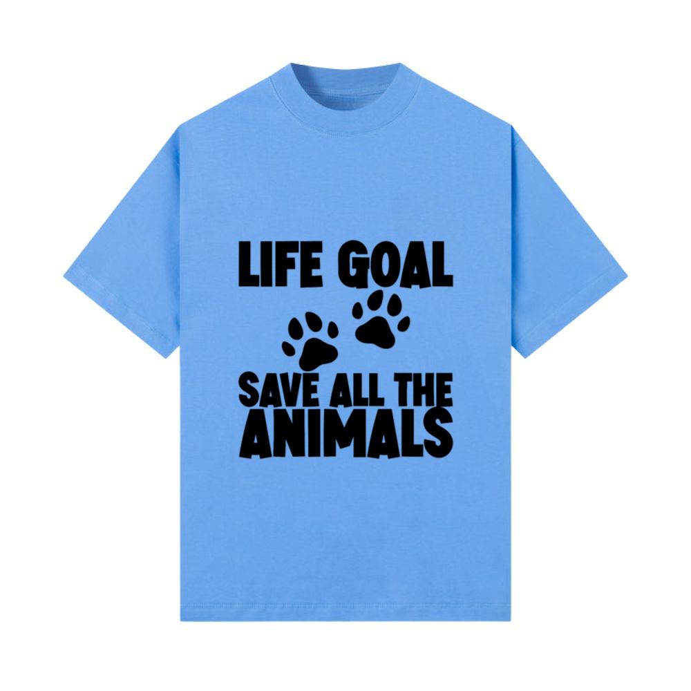 Life Goal, Save All The Animals T-Shirt