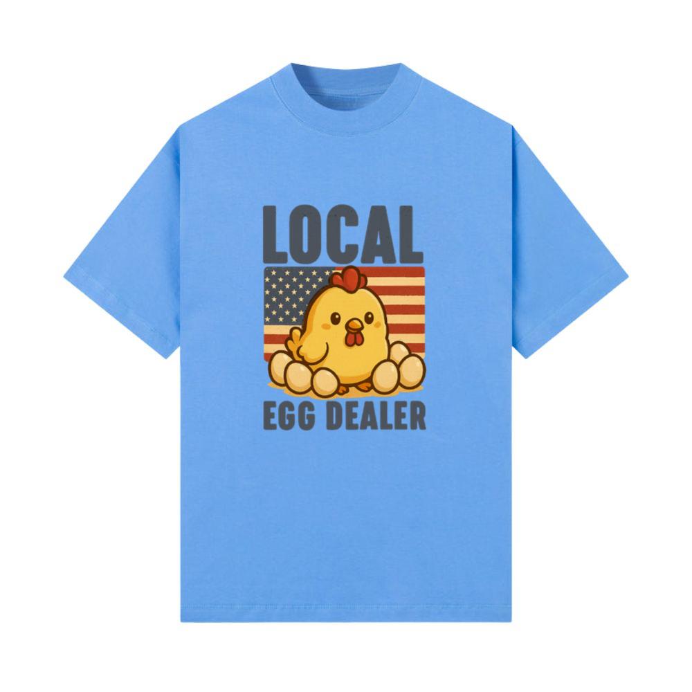 Local Egg Dealer Funny Chicken Farmer T-Shirt