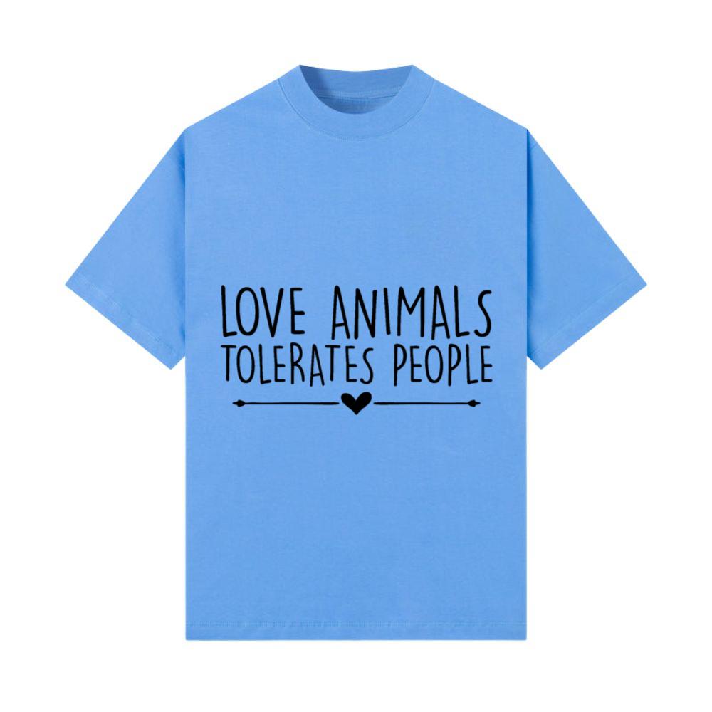 love animals tolerates people T-Shirt