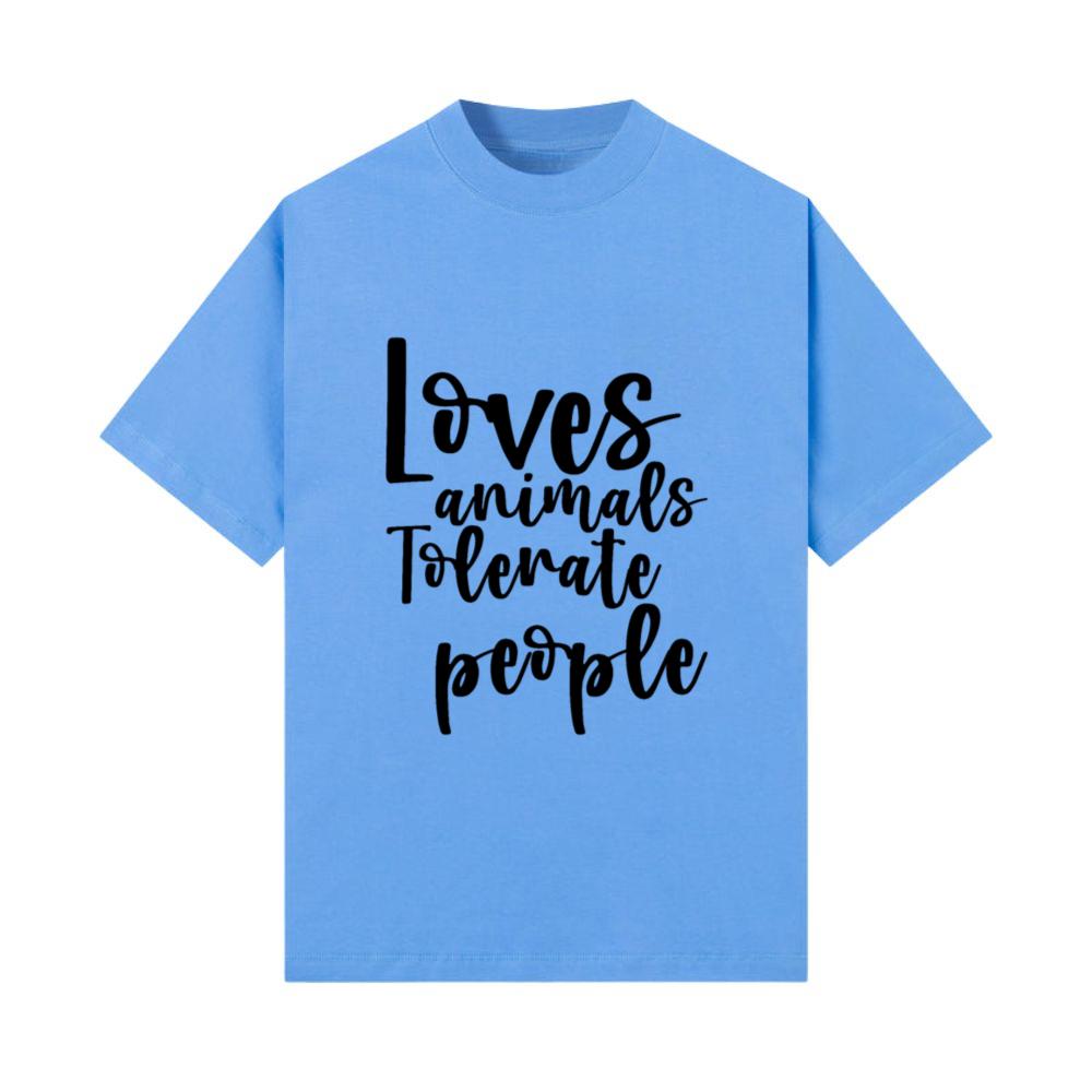 Loves Animals Tolerates People 3 T-Shirt