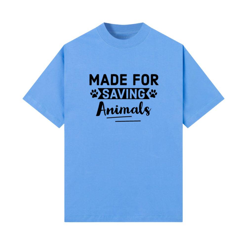 Made For Saving Animals Funny veterinarian quote T-Shirt