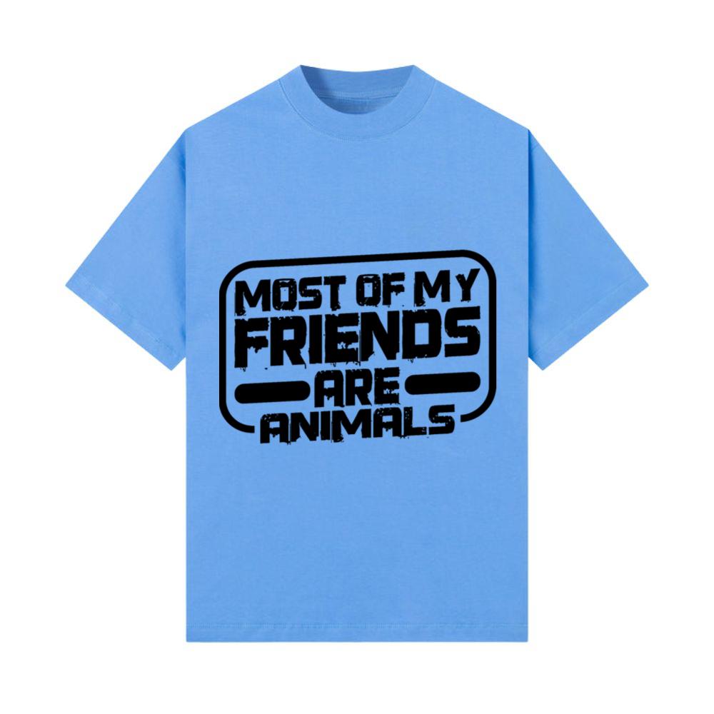 Most of My Friends Are Animals 2 T-Shirt