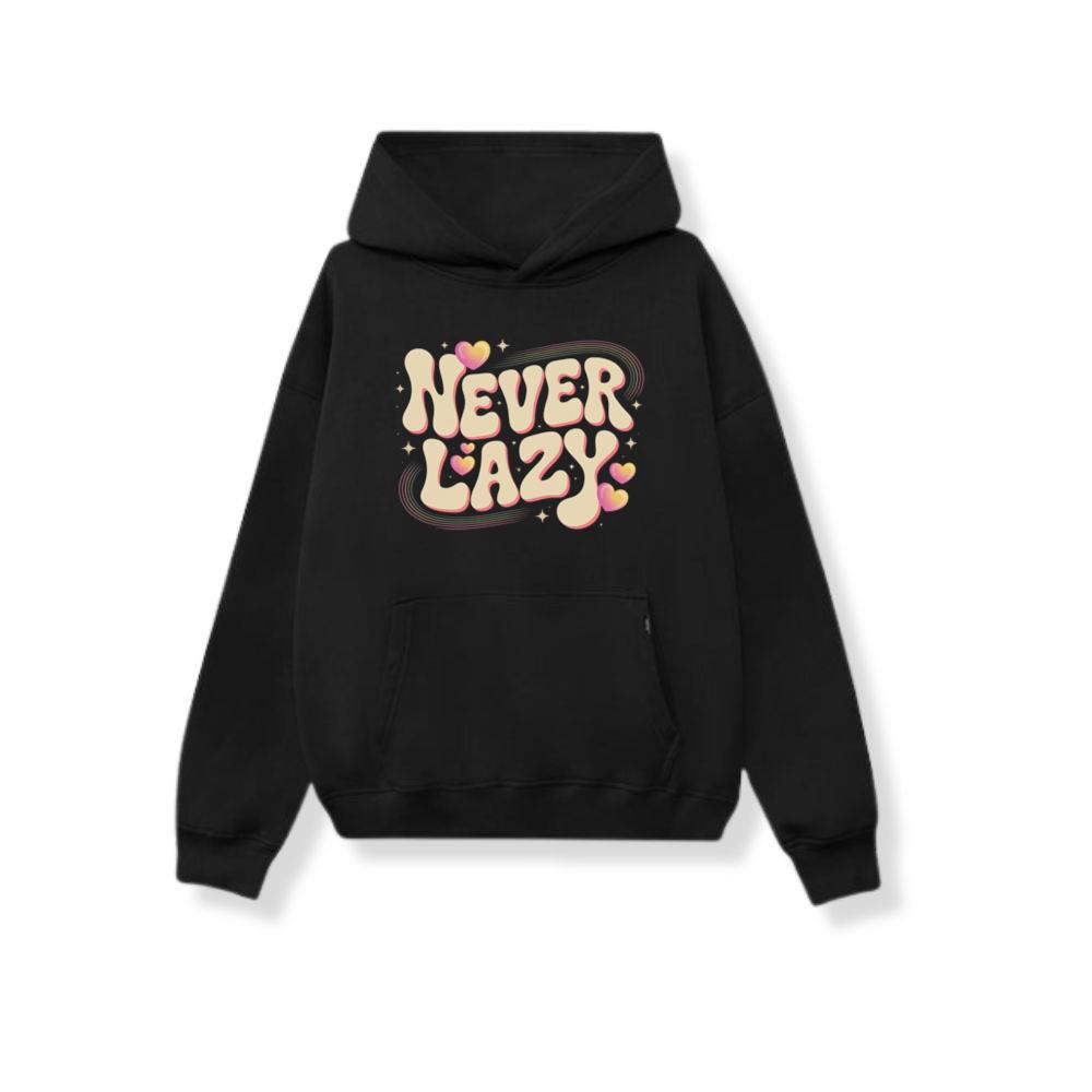 Never Lazy Retro Bold Text Graphic Hoodie