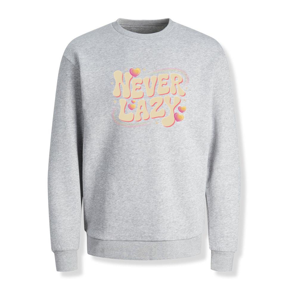 Never Lazy Retro Bold Text Graphic Sweatshirt