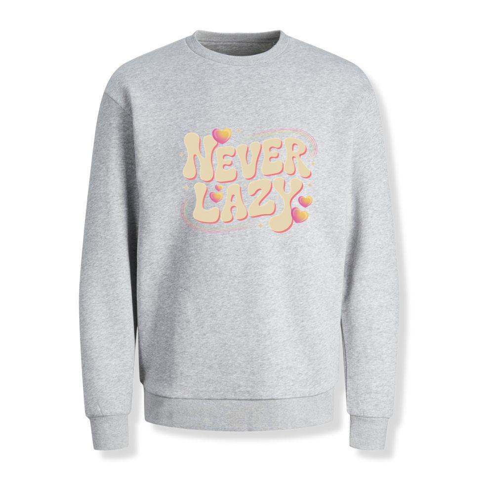 Never Lazy Retro Bold Text Graphic Sweatshirt