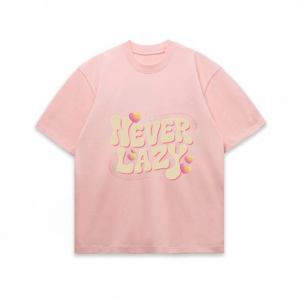 Never Lazy Retro Bold Text Graphic T-Shirt