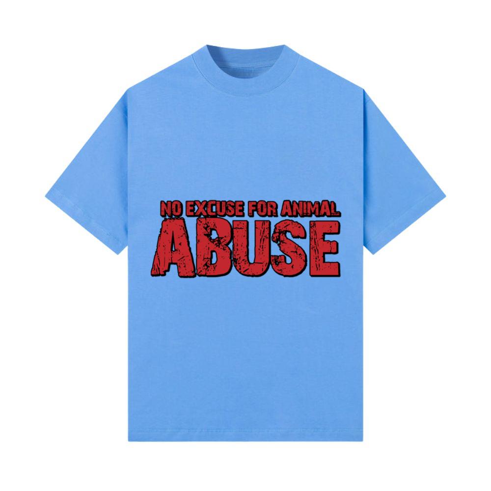 No Excuse For Animal Abuse 8 T-Shirt