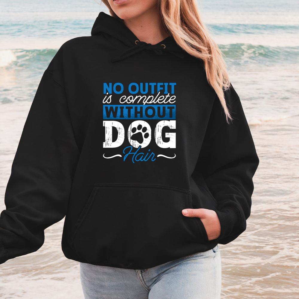 No Outfit Is Complete Without Dog Hair Pet Rescue Gift Hoodie