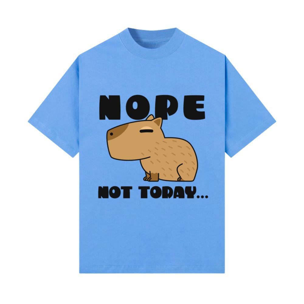 Nope not today Capybara Cute animal Funny Design T-Shirt