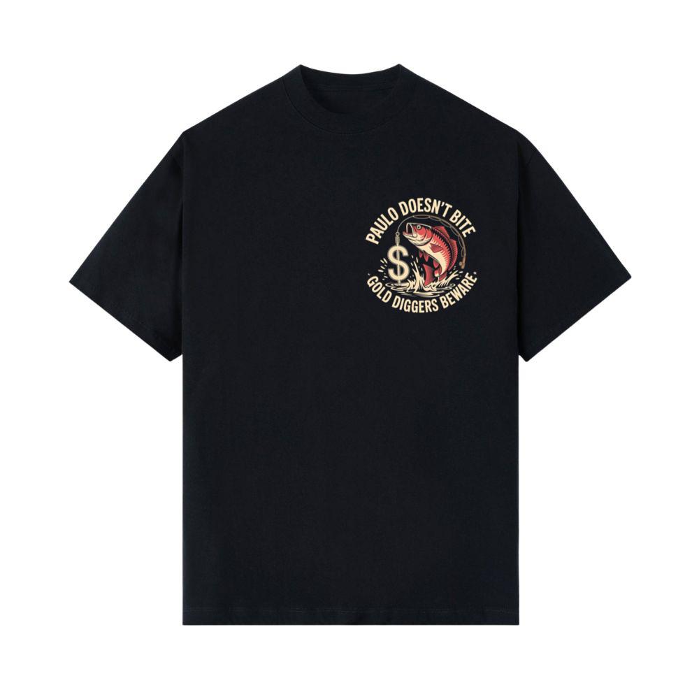 Paulo Doesnt Bite Gold Diggers Beware Funny Fish Design T-Shirts