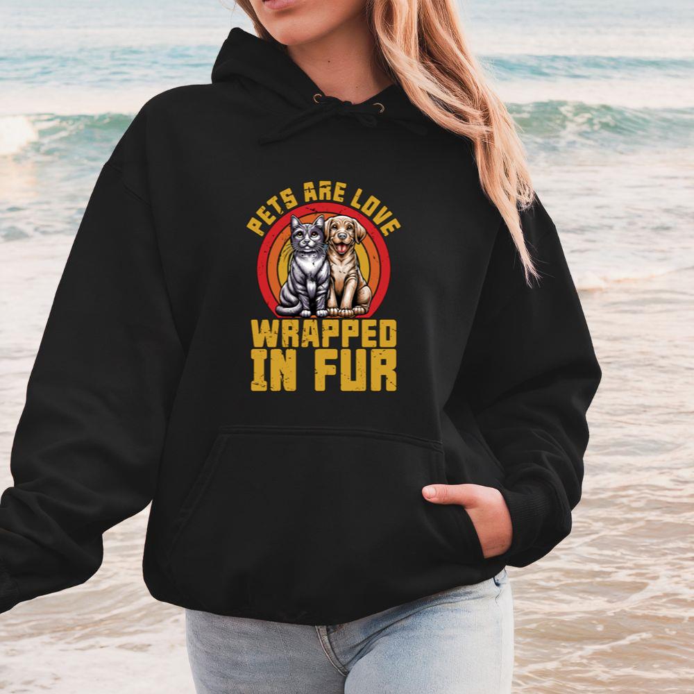 Pets Are Love Wrapped in Fur Dog Cat Animal Rescue Gift Hoodie
