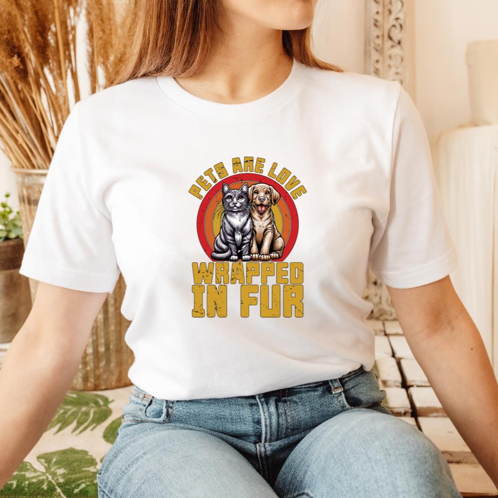 Pets Are Love Wrapped in Fur Dog Cat Animal Rescue Gift T-Shirt