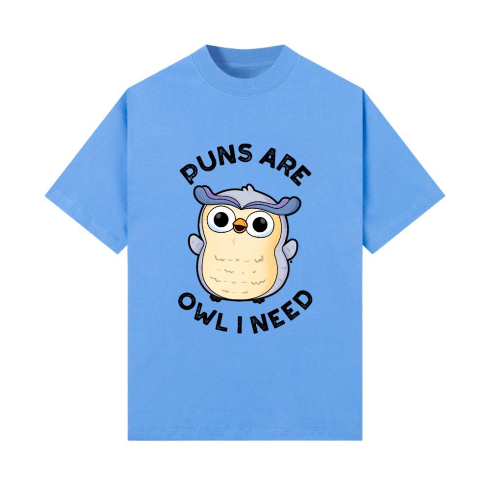 Puns Are Owl I Need Funny Animal Pun T-Shirt