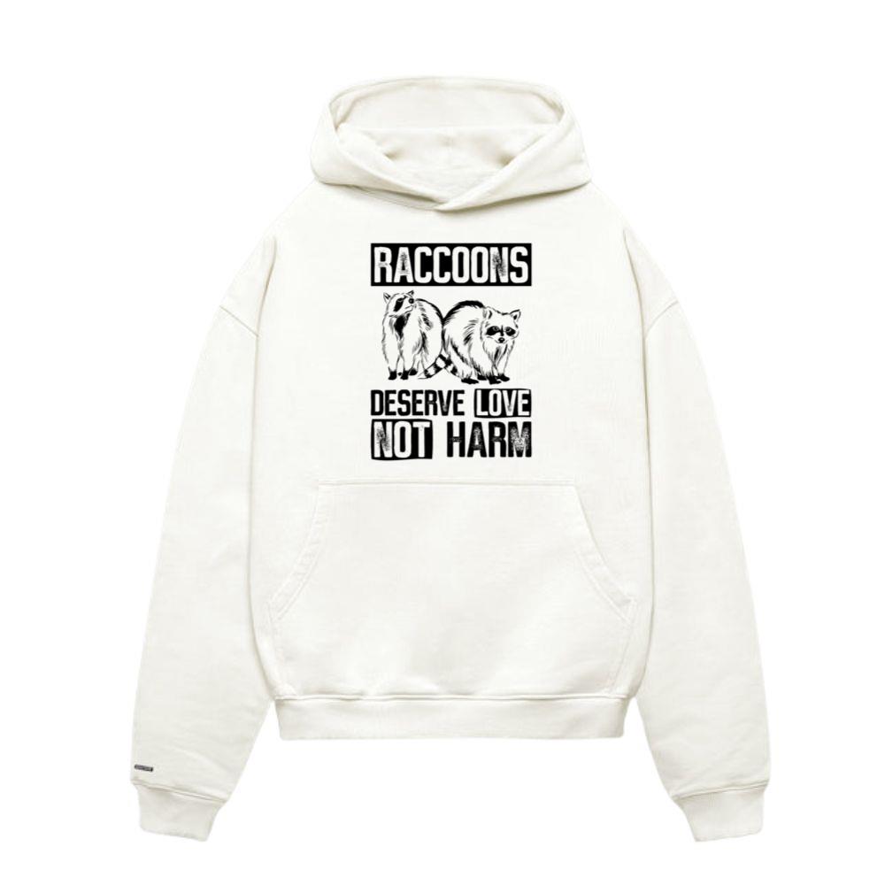 Raccoons Deserve Love Not Harm - Raccoon Animal Hoodies