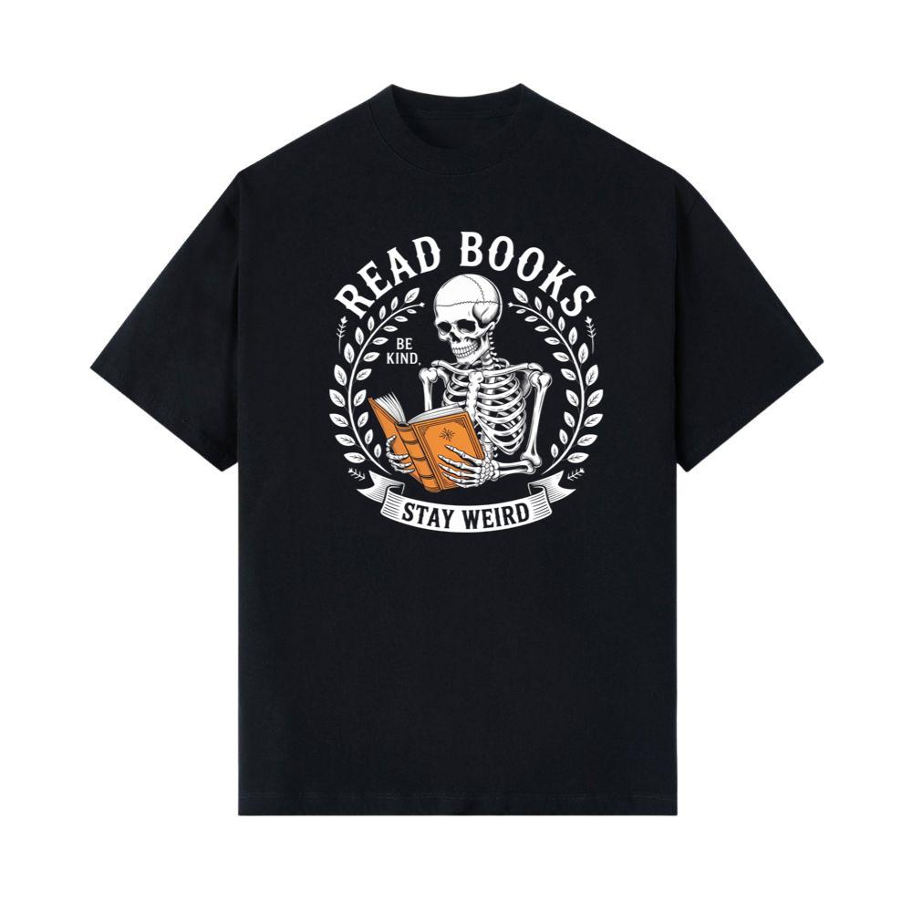 Read Books Stay Weird Skeleton Reading Design T-Shirt