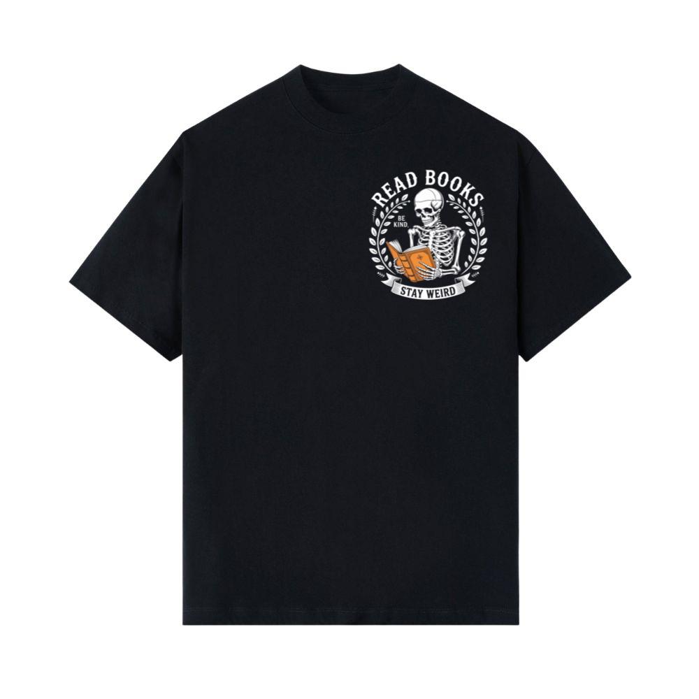 Read Books Stay Weird Skeleton Reading Design T-Shirt