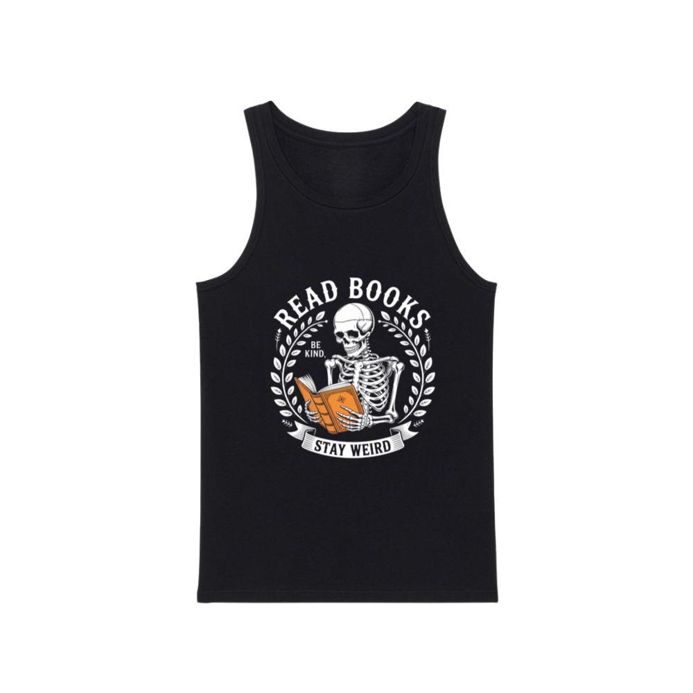 Read Books Stay Weird Skeleton Reading Design Tank Top
