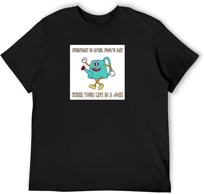 Relatable April Fool's Day T-Shirts