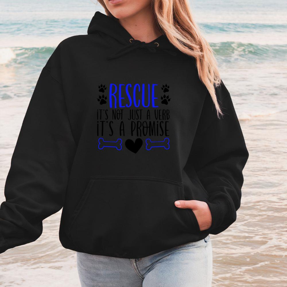 Rescue It’s Not Just a Verb It’s a Promise Dog Cat Adoption Gift Hoodie
