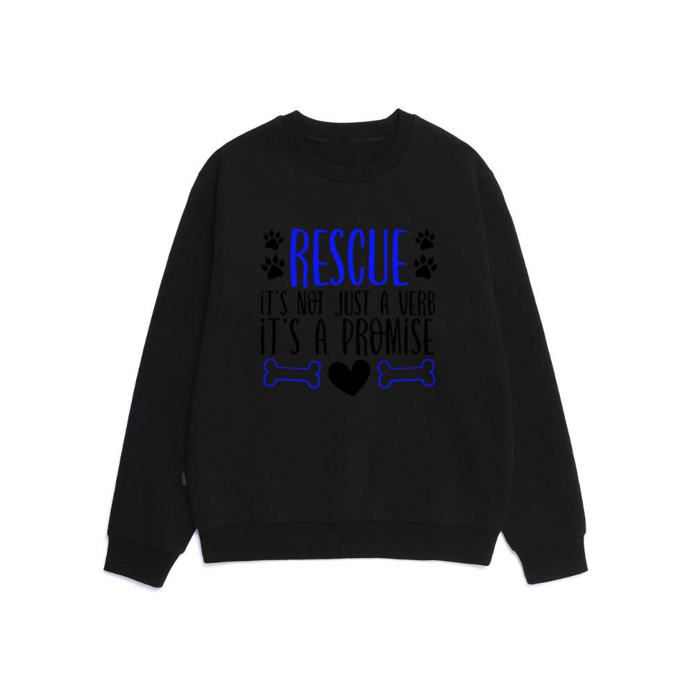 Rescue It’s Not Just a Verb It’s a Promise Dog Cat Adoption Gift Sweatshirt