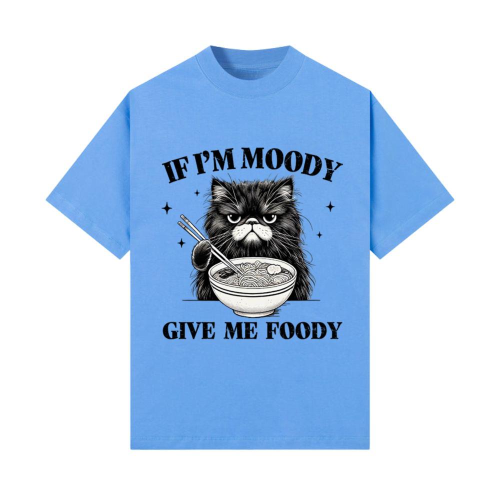 Sarcastic Funny Animal If I m Moody T-Shirt