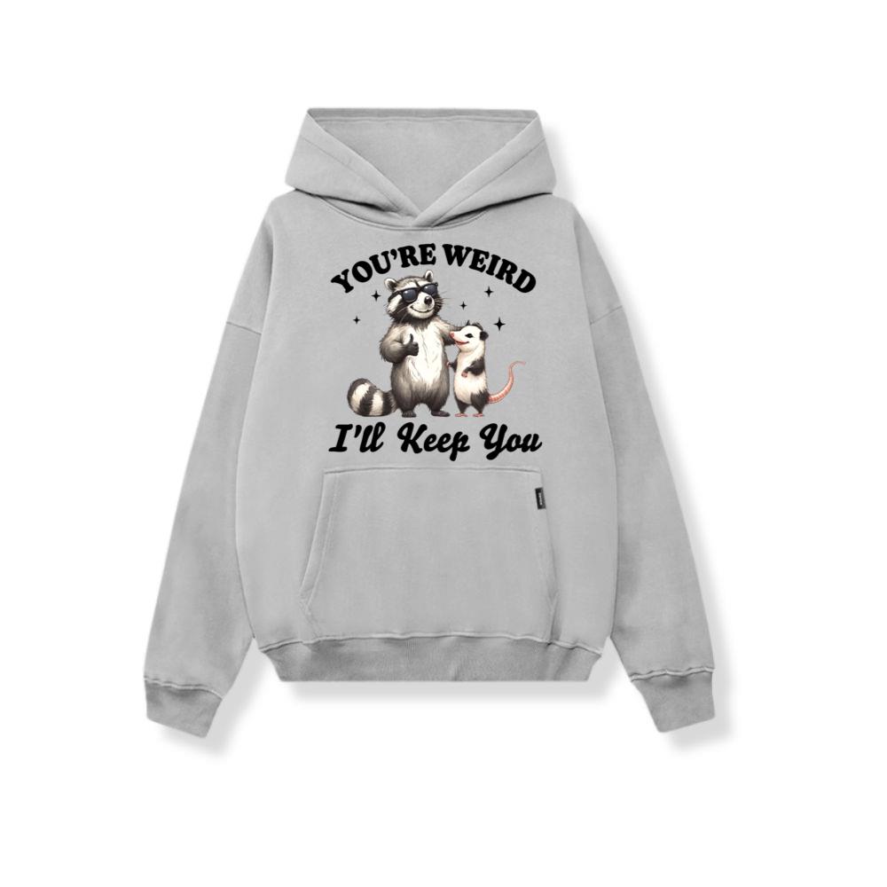 Sarcastic Funny Animal You re weird Hoodie