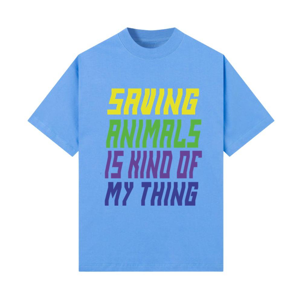 saving animals is kind of my thing_2 T-Shirt