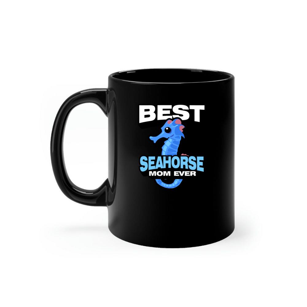 Seahorse Best Mom Ever Ocean Fish Lover Gift Mug