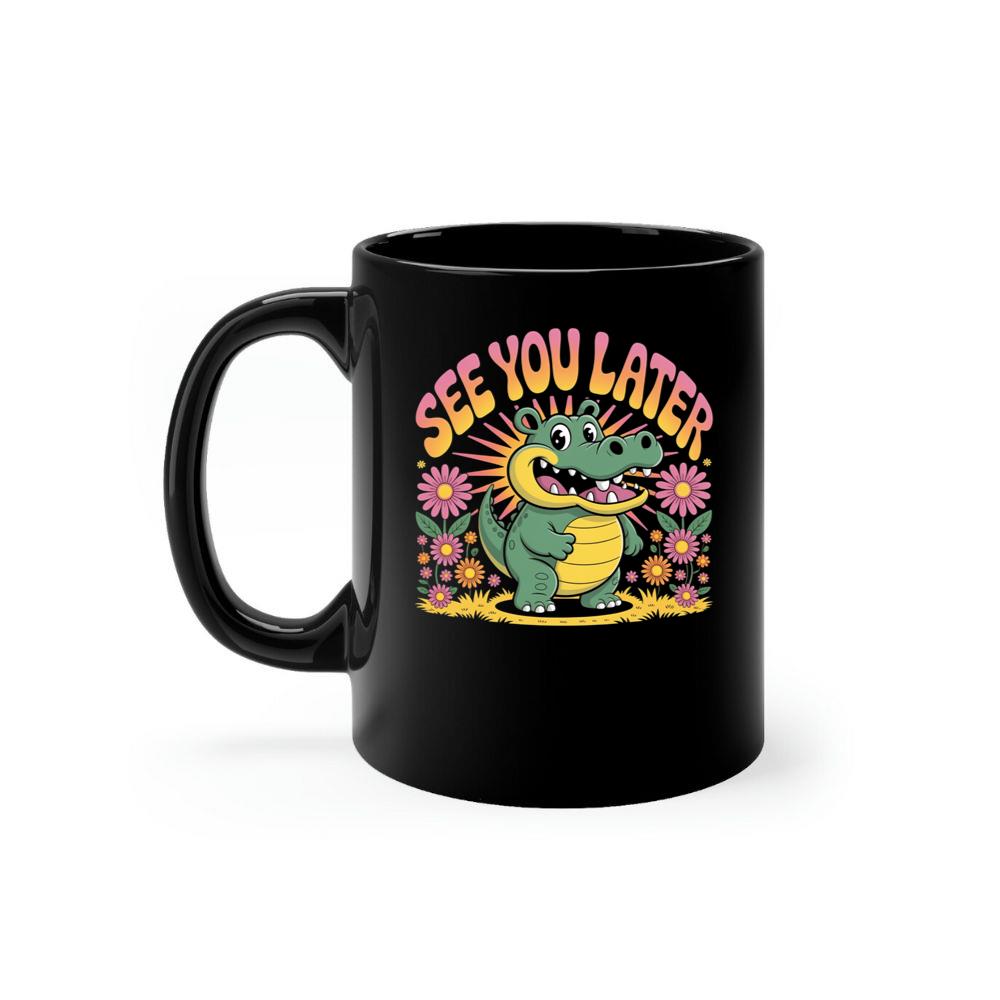 See You Later Crocodile Retro Cute Cartoon Design Mug