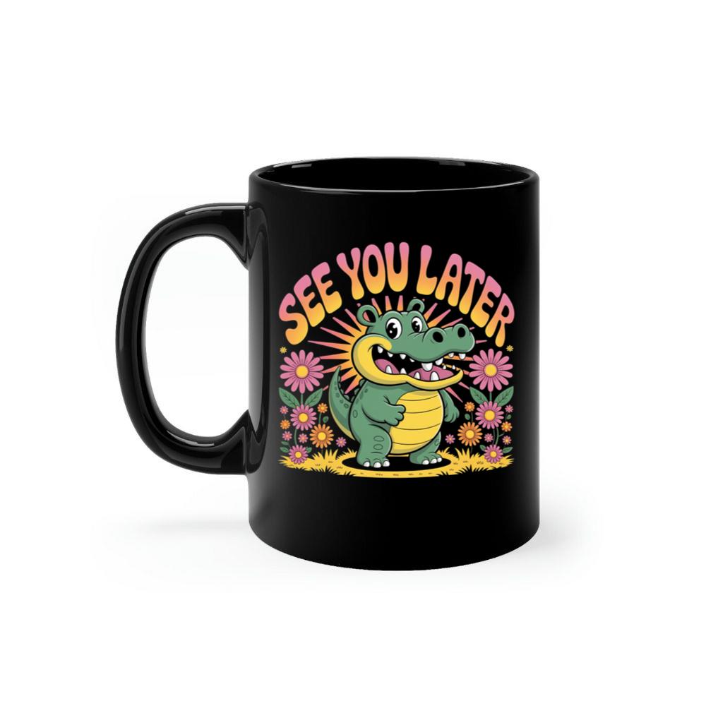 See You Later Crocodile Retro Cute Cartoon Design Mug