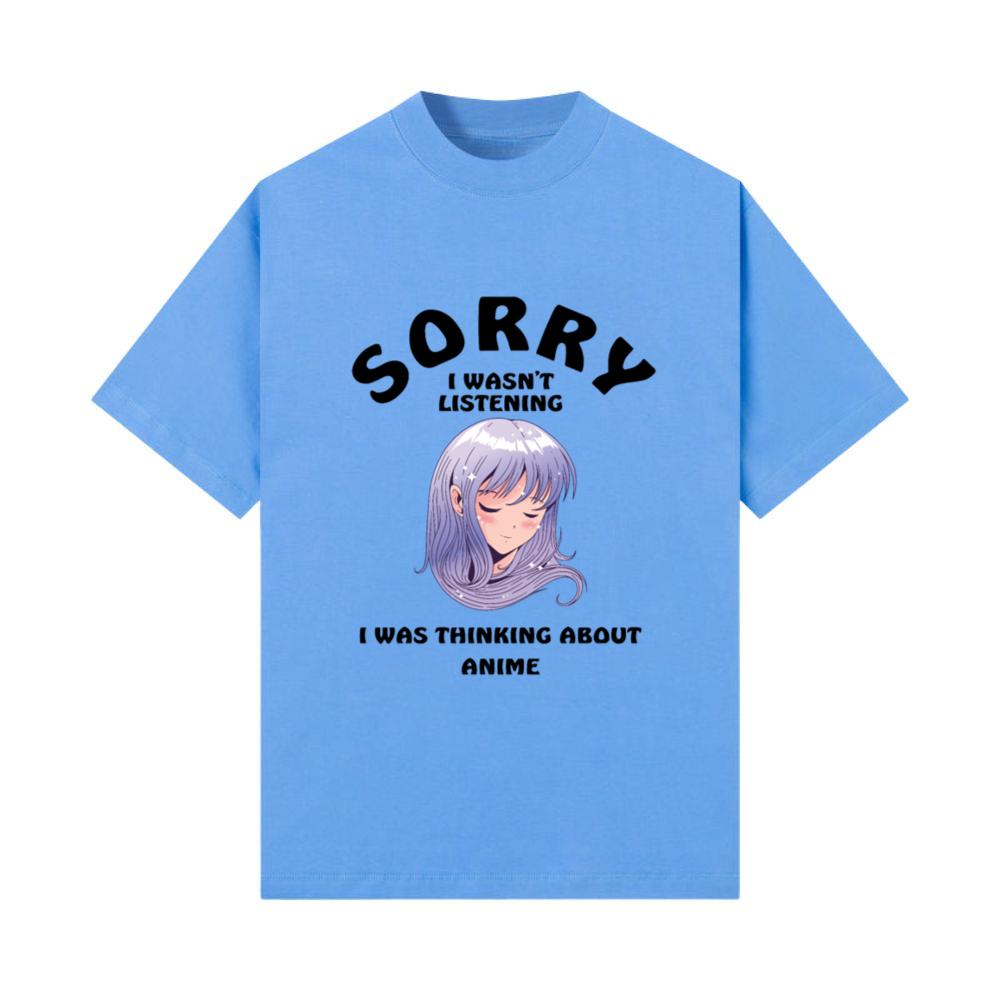 Sorry I Wasnt Listening Anime_1 T-Shirt