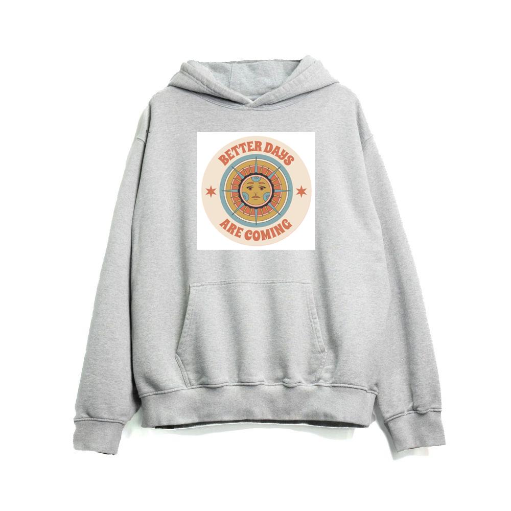 Sun Face with Better Days Are Coming Hoodies