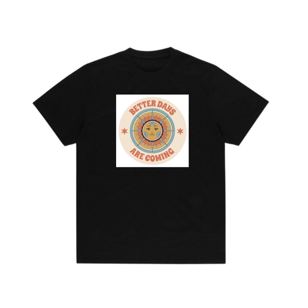Sun Face with Better Days Are Coming T-Shirts