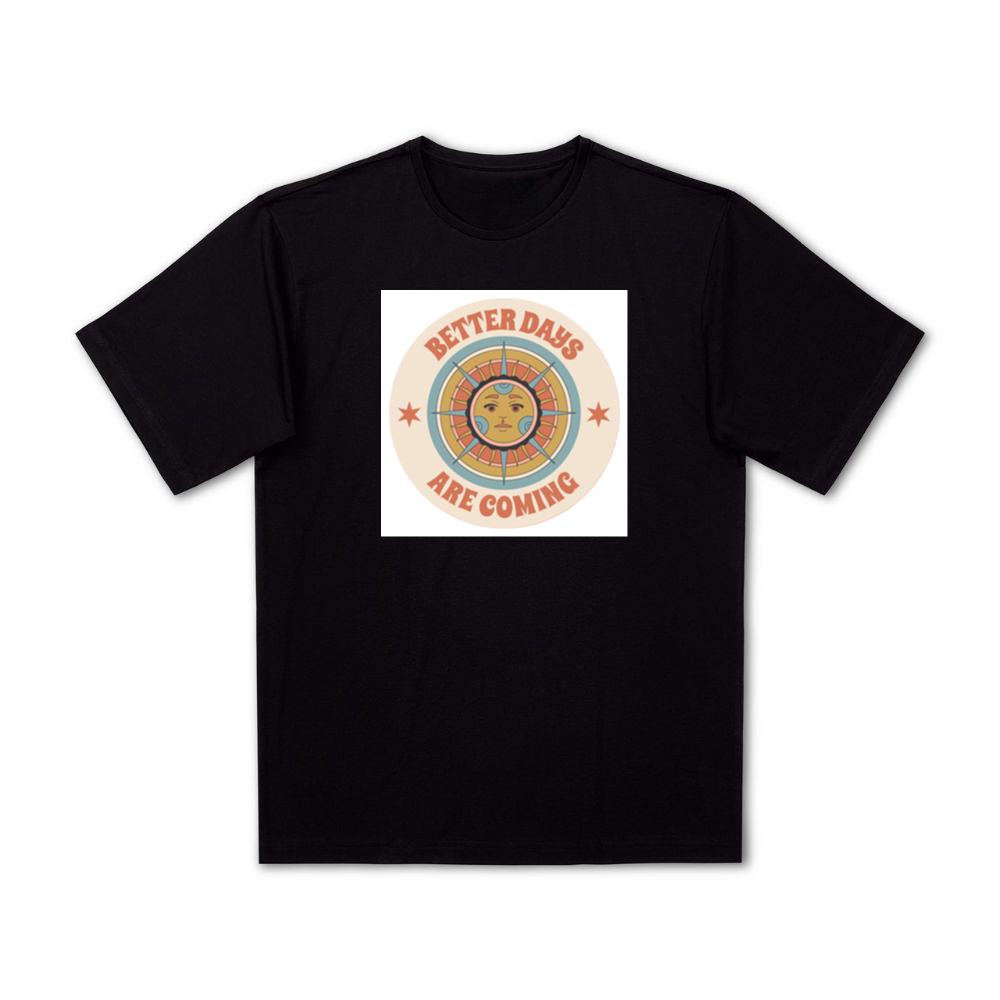 Sun Face with Better Days Are Coming T-Shirts
