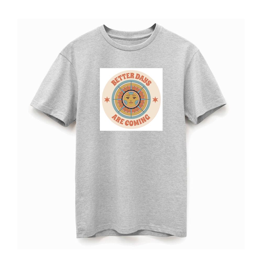 Sun Face with Better Days Are Coming TShirts Pagetees
