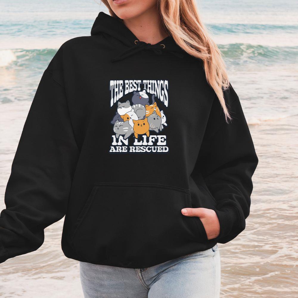 The Best Things in Life Are Rescued Animal Adoption Design Hoodie