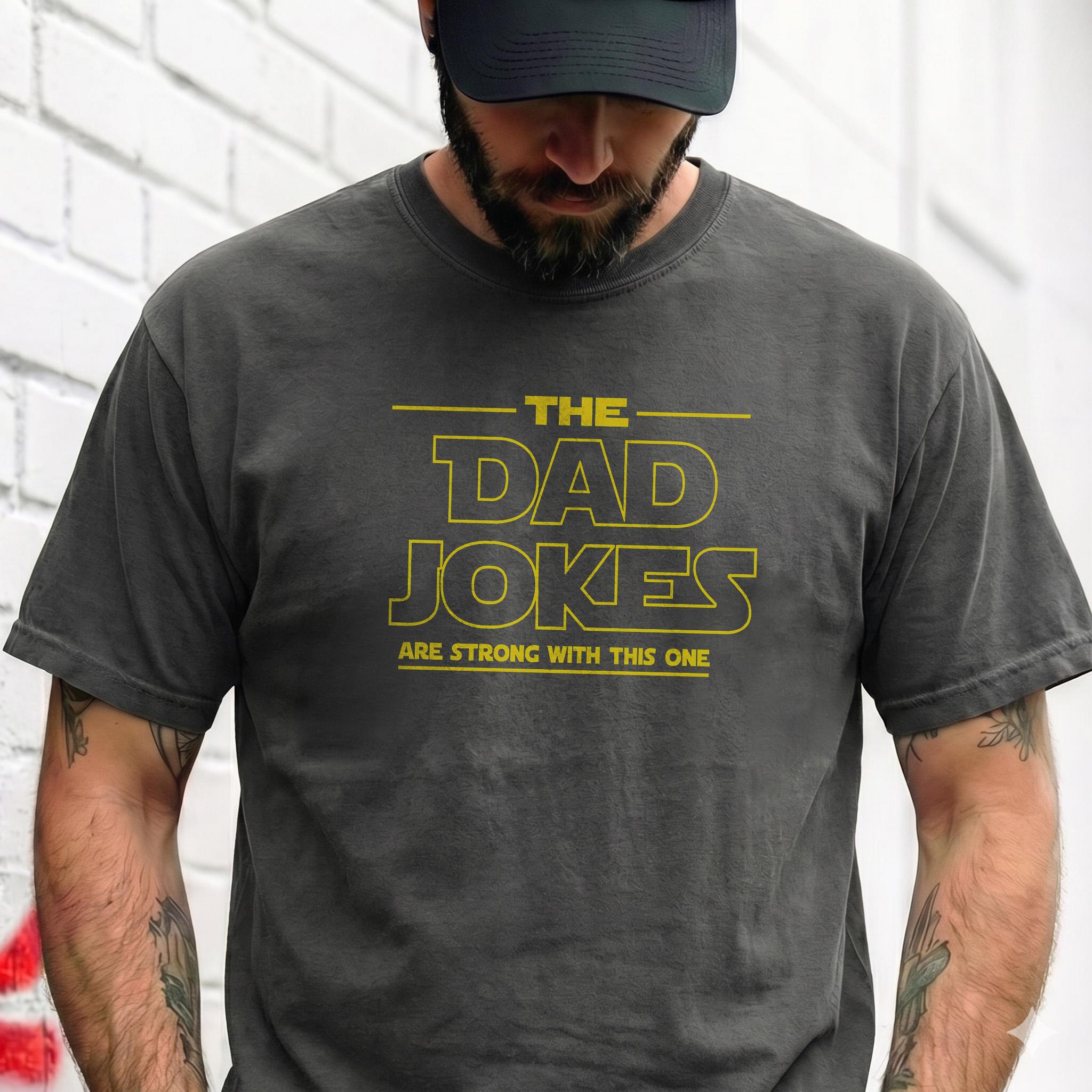 The Dad Jokes Are Strong With This One T-Shirt Men Dads Retro Sci-Fi Parody Humorous Retro The Dad Jokes T-shirt Fathers Day Shirt Funny Dad Dads Birthday Gift Cool Dad Crewneck Graphic Novelty Tee Mens