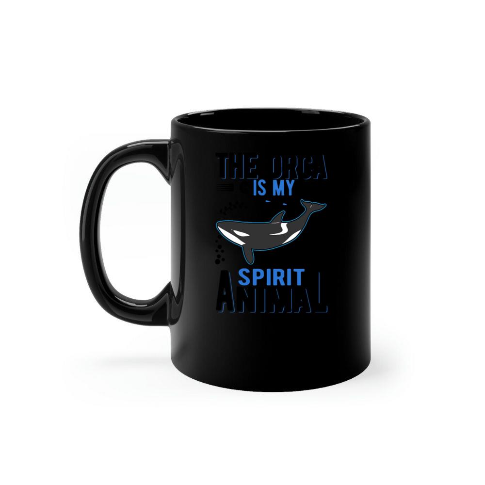 The Orca Is My Spirit Animal Ocean Lover Art Mug