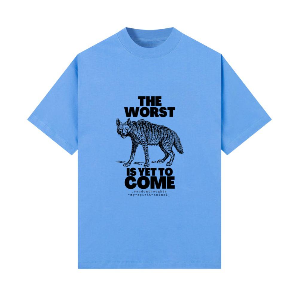The Worst Is Yet To Come Hyena Spirit Animal T-Shirt
