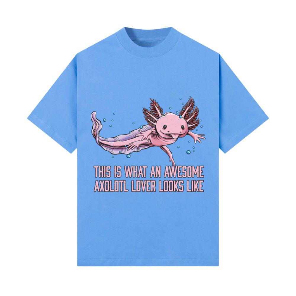 This Is an Awesome Axolotl Lover Looks Like Animal T-Shirt